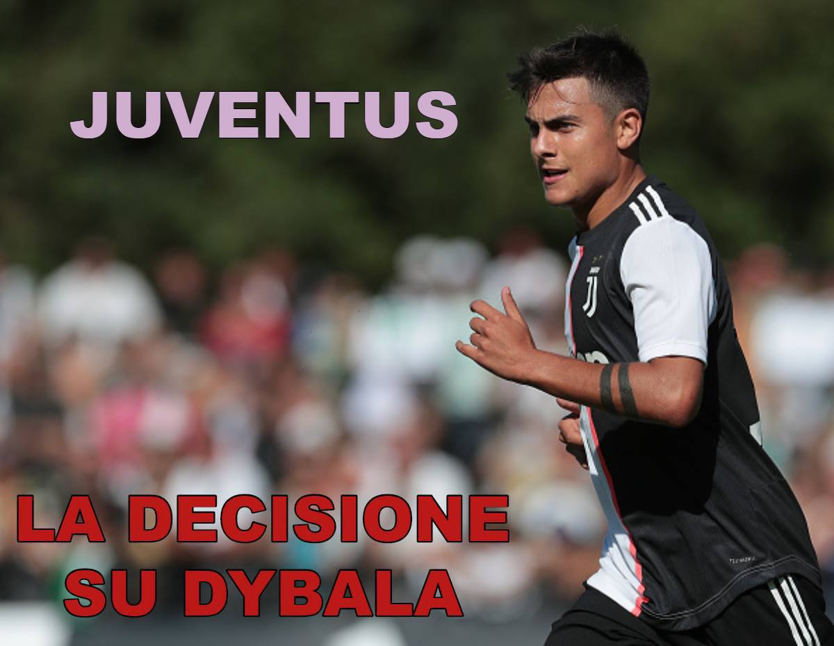 Juventus, la decisione su Dybala