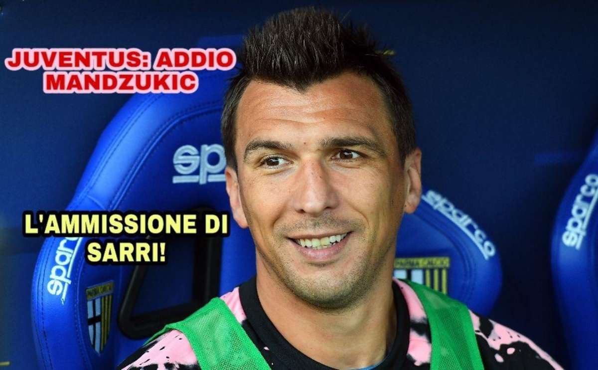 Juventus: addio Mandzukic, l'ammissione di Sarri
